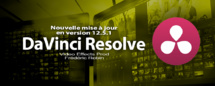 DaVinci Resolve 12.5 : nouvelle mise à jour 12.5.1 DaVinci Resolve 12.5 : nouvelle mise à jour 12.5.1
