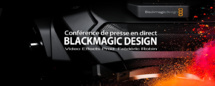 Blackmagic Design : Annonce Caméra Blackmagic et DaVinci Resolve