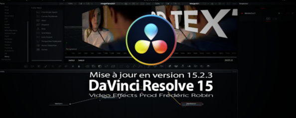 DaVinci Resolve 15.2.3 : Mise à jour du logiciel