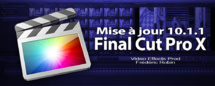 FCPX 10.1.1 : mise à jour janvier 2014