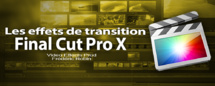 FCPX 10.1 : Les effets de transition (vidéo 29) FCPX 10.1 : Les effets de transition (vidéo 29)