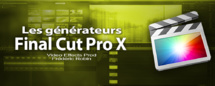 FCPX 10.1 : Les générateurs vidéo (vidéo 31)