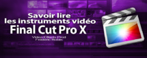 FCPX 10.1 : Savoir lire les instruments vidéo (vidéo 49)