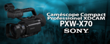 Sony : PXW-X70 caméscope compact professionnel XDCAM compatible 4k Sony : PXW-X70 caméscope compact professionnel XDCAM compatible 4k