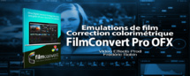 FilmConvert : version Pro OFX pour DaVinci Resolve FilmConvert : version Pro OFX pour DaVinci Resolve