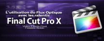 FCPX 10.1 : L'utilisation du flux optique avec les ralentis (video 60) FCPX 10.1 : L'utilisation du flux optique avec les ralentis (video 60)