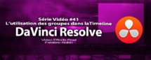 DaVinci Resolve 11 : L'utilisation des groupes dans la timeline #41