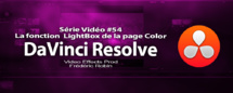 DaVinci Resolve 11 : La LightBox de la page Color #54 DaVinci Resolve 11 : La LightBox de la page Color #54