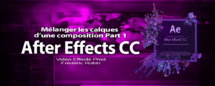After Effects : Mélanger les différents calques d'une composition