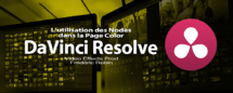 DaVinci Resolve 12 : L'utilisation des Nodes (#video52) DaVinci Resolve 12 : L'utilisation des Nodes (#video52)