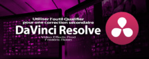 DaVinci Resolve 12 : Utiliser l'outil Qualifier (#video54) DaVinci Resolve 12 : Utiliser l'outil Qualifier (#video54)