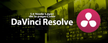 DaVinci Resolve 12 : Le Layer Node (#video55) DaVinci Resolve 12 : Le Layer Node (#video55)