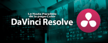 DaVinci Resolve 12 : Le Node Parallèle (#video56) DaVinci Resolve 12 : Le Node Parallèle (#video56)
