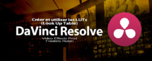 DaVinci Resolve 12 : Créer et utiliser des LUTs (#video83)