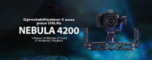 Test Nebula 4200 Gyrostabilsateur 5 axes pour DSLRs Test Nebula 4200 Gyrostabilsateur 5 axes pour DSLRs