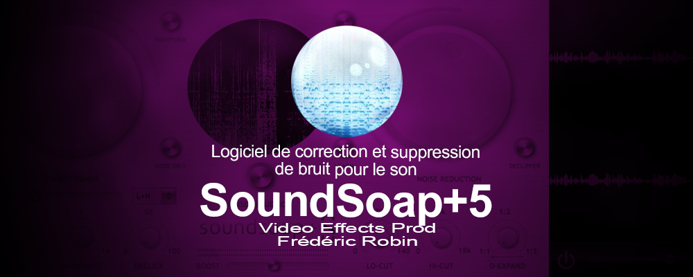 Soundsoap+ 5 : software de réduction de bruit audio pour vos montages