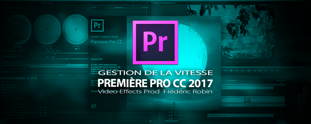 Première Pro CC 2017 : Gestion de la vitesse