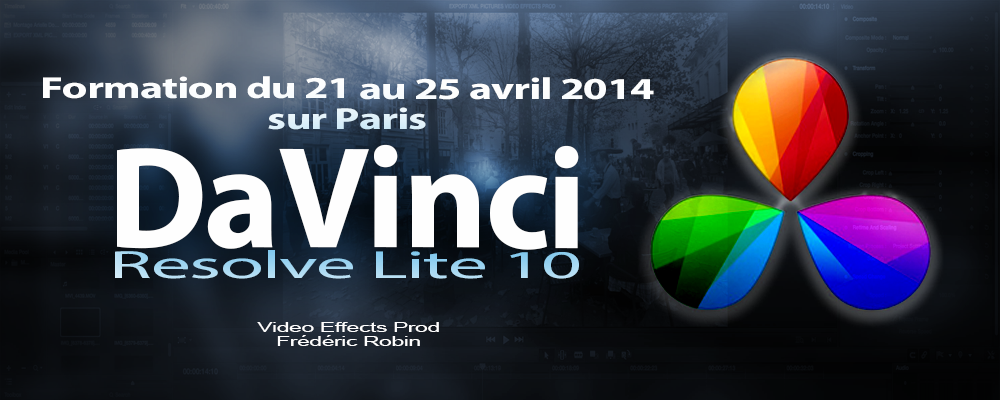 Formation DaVinci Resolve Lite 10 du 21 au 25 avril 2014