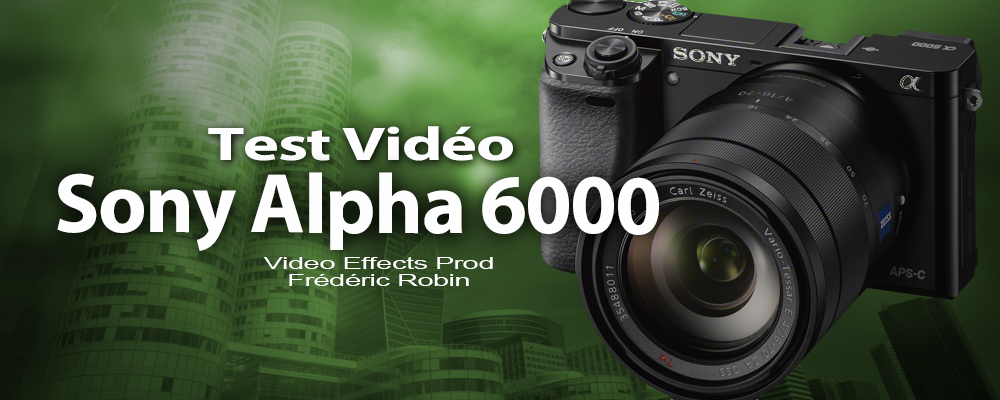 Sony Alpha 6000, l'hybride nouvelle génération : le test vidéo