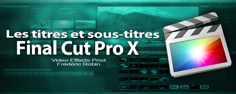 FCPX 10.1 : Les titres et sous-titres (vidéo 30)