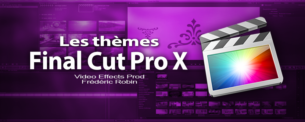 FCPX 10.1 : Les thèmes de FCPX (vidéo 32)