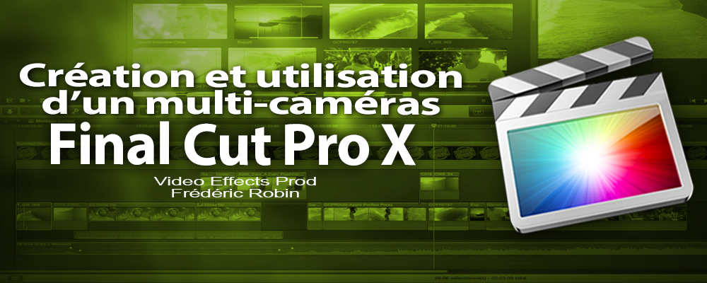 FCPX 10.1 : Création et utilisation d'un multi-caméras (vidéo 45)