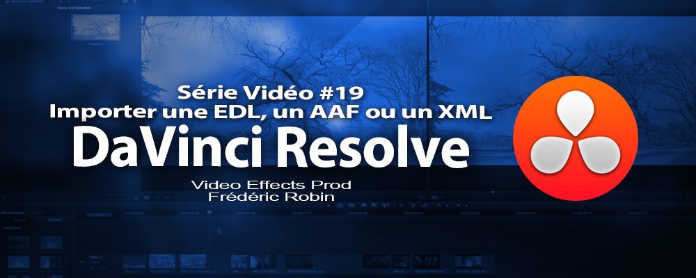 DaVinci Resolve 11 : Importation d'un fichier XML #19