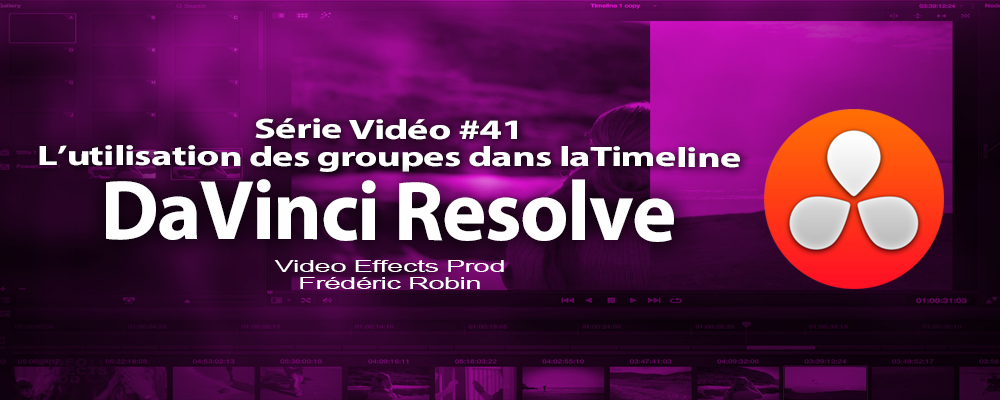 DaVinci Resolve 11 : L'utilisation des groupes dans la timeline #41