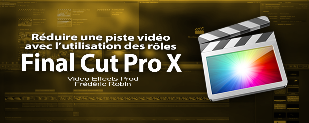 FCPX 10.1.4 : Réduire les rôles sur la timeline (Astuce vidéo)