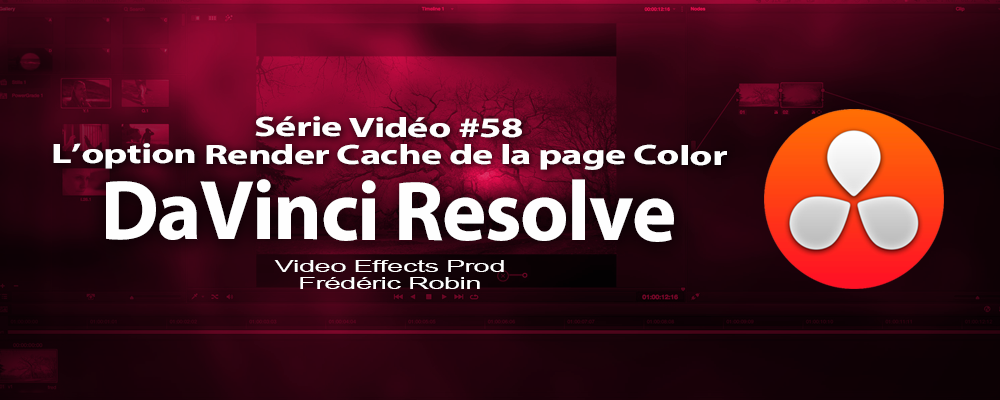 DaVinci Resolve 11 : L'option Render Cache de la page Color #58