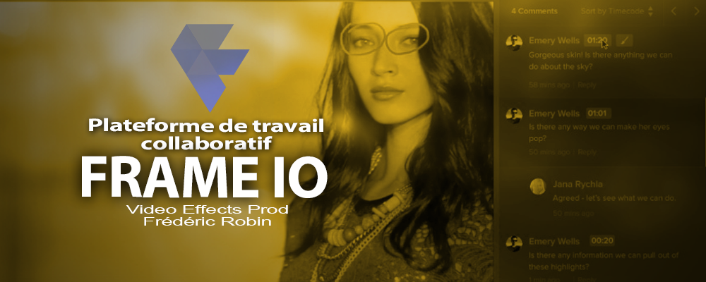 Frame IO : la plateforme collaborative dans le cloud