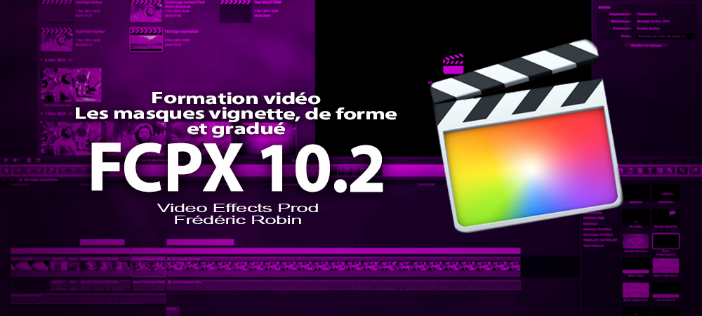 FCPX 10.2 : Les masques de forme, vignette et gradué