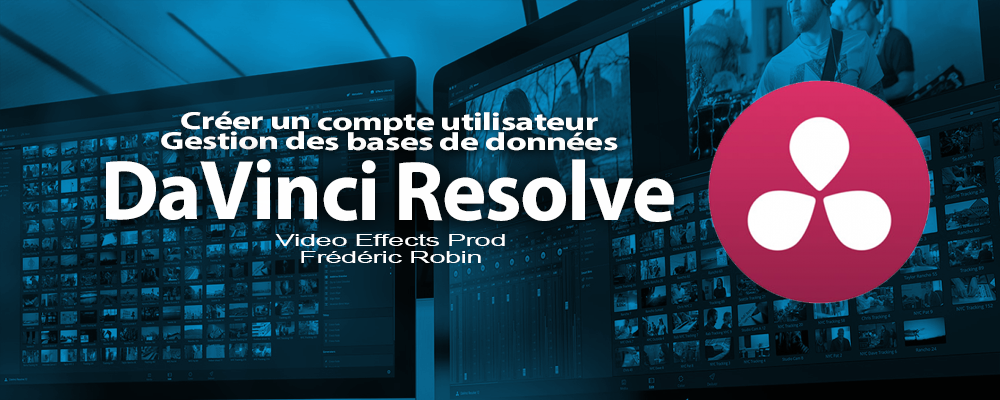 DaVinci Resolve 12 : Créer un compte utilisateur