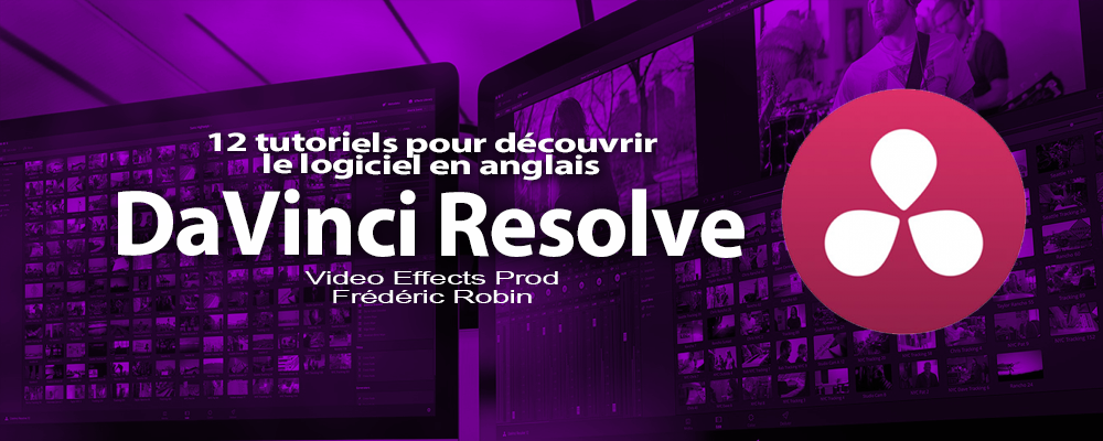 DaVinci Resolve 12 : Découvrez 12 tutoriels en anglais pour découvrir le logiciel