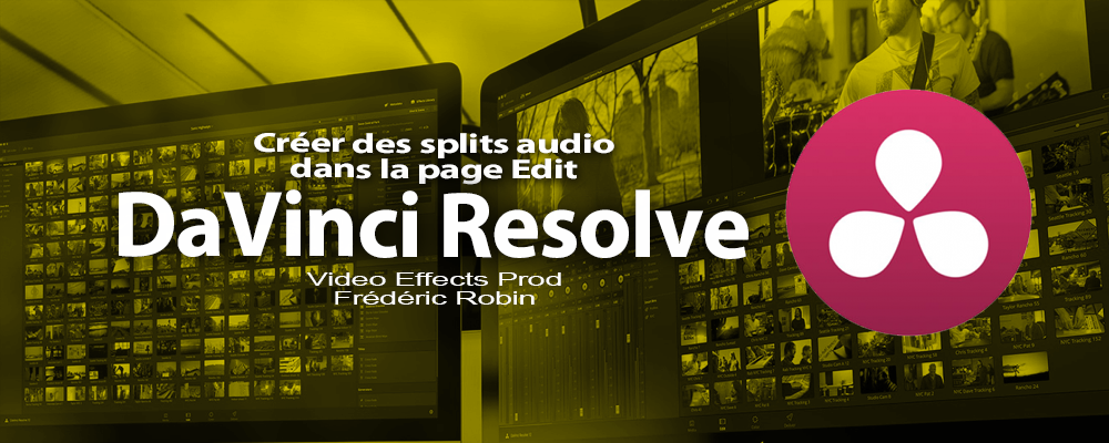 DaVinci Resolve 12 : Réaliser des splits audio (#video19)