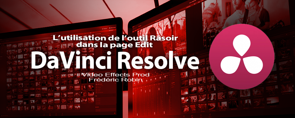 DaVinci Resolve 12 : L'utilisation de l'outil Rasoir (#video28)