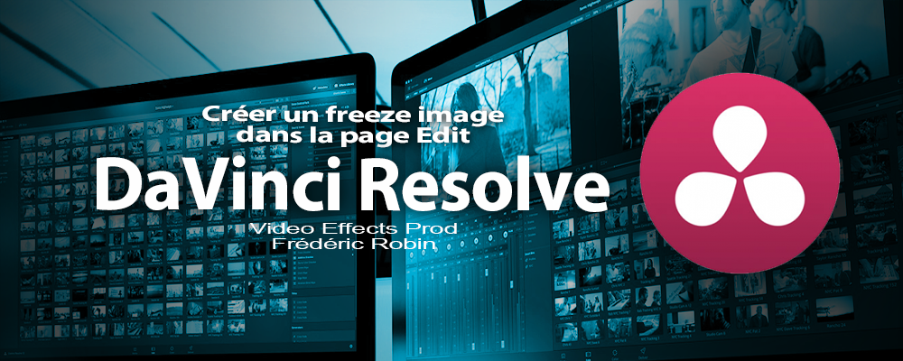 DaVinci Resolve 12 : Créer un freeze image (#video40)