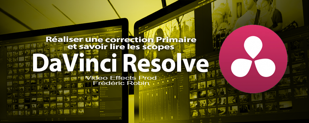 DaVinci Resolve 12 : Corrections Primaires et scopes (#video49)
