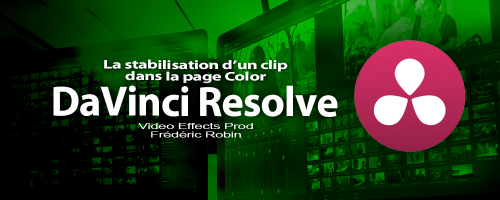 DaVinci Resolve 12 : La stabilisation d'un clip (#video 60)