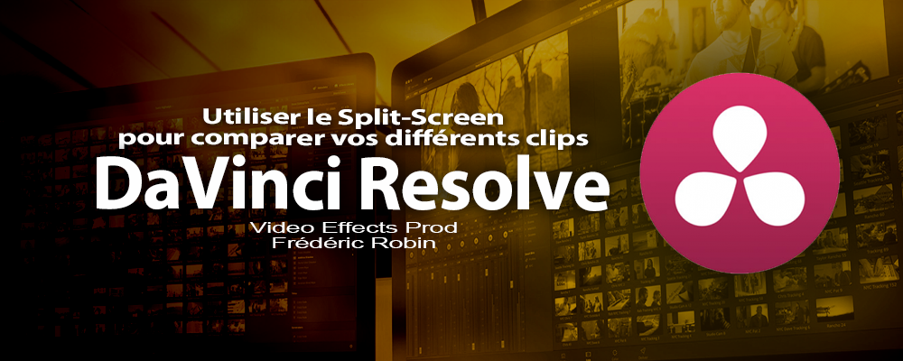 DaVinci Resolve 12 : Utiliser le Split-Screen pour comparer vos clips (#video67)