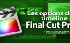 FCPX 10.1 : Les options de la Timeline (vidéo 15)
