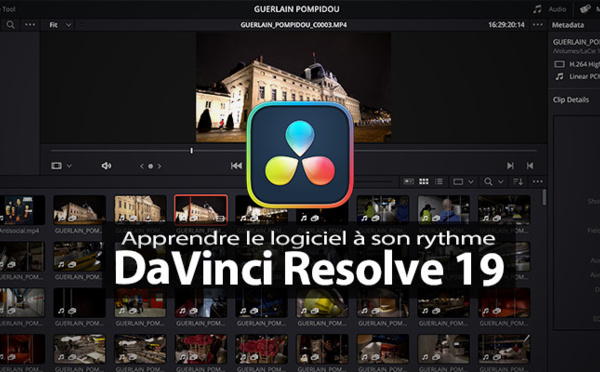 DaVinci Resolve 19 : apprendre le logiciel à son rythme