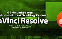 DaVinci Resolve 11 : Les préférences Input Scalling Preset #49