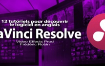 DaVinci Resolve 12 : Découvrez 12 tutoriels en anglais pour découvrir le logiciel