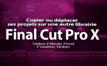 FCPX 10.2 : Déplacer ses projets sur un disque externe